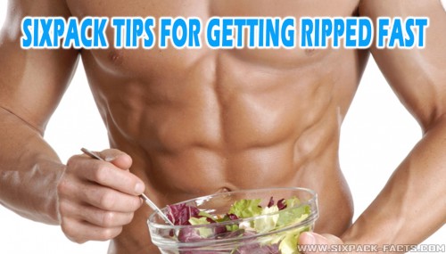 Sixpack Tips For Getting Ripped Fast
