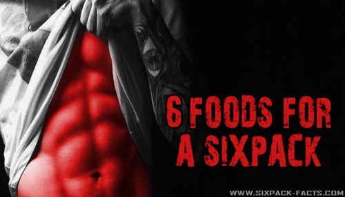 6 Foods for a Sixpack