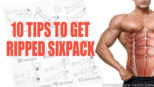 10 Tips to Get Ripped Sixpack