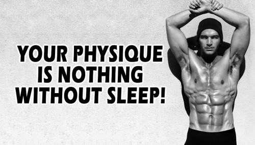 Your Physique is Nothing Without Sleep!